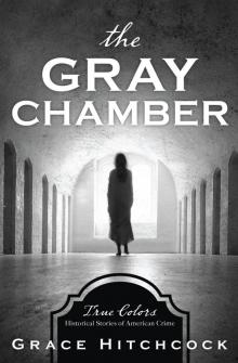 The Gray Chamber The Gray Chamber