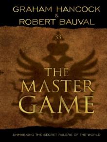The Master Game: Unmasking the Secret Rulers of the World The Master Game: Unmasking the Secret Rulers of the World