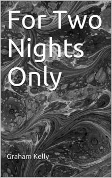 For Two Nights Only