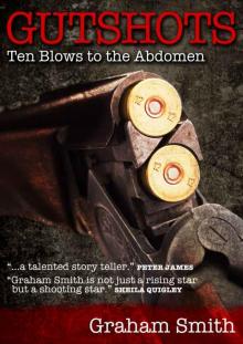 Gutshots: Ten Blows to the Abdomen