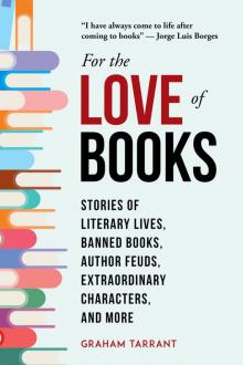 For the Love of Books For the Love of Books