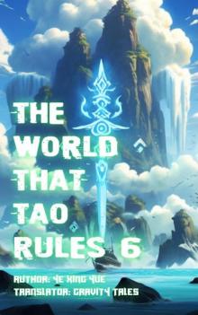 The World that Tao Rules, Volume 6