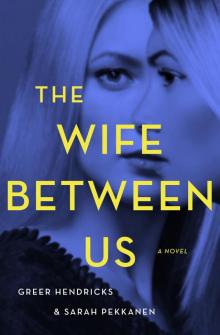 The Wife Between Us The Wife Between Us