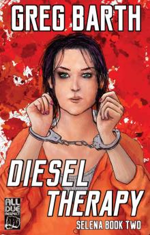 Diesel Therapy (Selena Book 2) Diesel Therapy (Selena Book 2)
