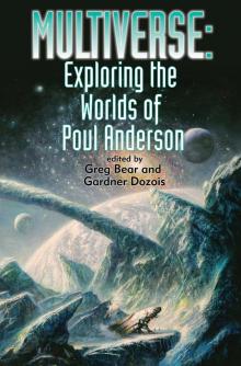 Multiverse: Exploring the Worlds of Poul Anderson Multiverse: Exploring the Worlds of Poul Anderson