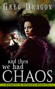 And Then We Had Chaos