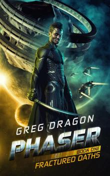 Phaser: Fractured Oaths (Phasers of Anstractor Book 1) Phaser: Fractured Oaths (Phasers of Anstractor Book 1)