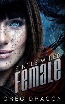 Single Wired Female (Wired for Love Book 2) Single Wired Female (Wired for Love Book 2)