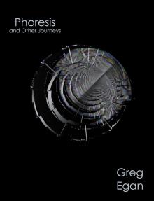 Phoresis and Other Journeys Phoresis and Other Journeys