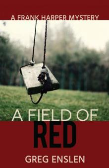 A Field of Red (Frank Harper Mysteries Book 1)