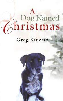A Dog Named Christmas A Dog Named Christmas