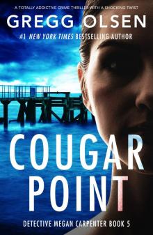 Cougar Point: A totally addictive crime thriller with a shocking twist (Detective Megan Carpenter Book 5)
