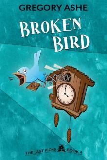 Broken Bird (The Last Picks Book 4)