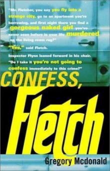 Confess, Fletch f-2