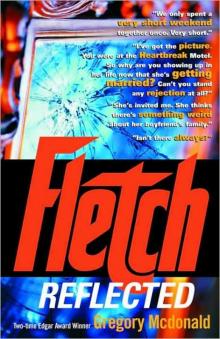 Fletch Reflected Fletch Reflected