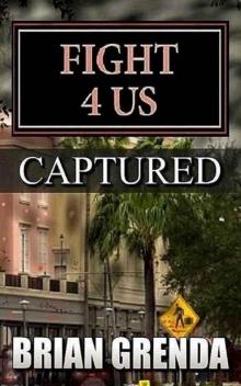Fight 4 Us | Book 15 | Captured
