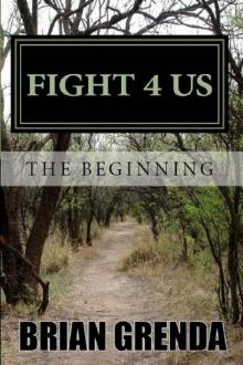 Fight 4 Us (Book 1): The Beginning