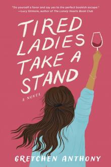 Tired Ladies Take a Stand Tired Ladies Take a Stand