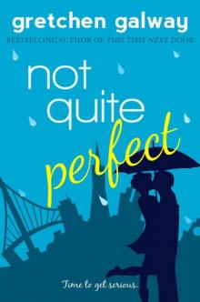 Not Quite Perfect (Oakland Hills Book 3) Not Quite Perfect (Oakland Hills Book 3)