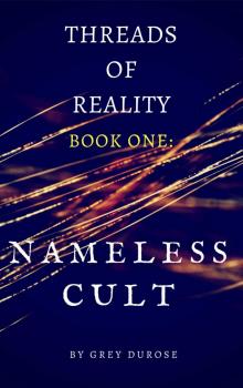 Nameless Cult (Threads of Reality Book 1)