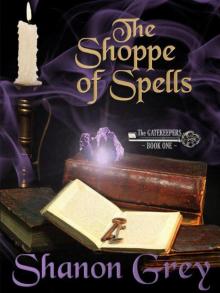 The Shoppe of Spells (The Gatekeeper Series) The Shoppe of Spells (The Gatekeeper Series)