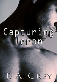 Capturing Jeron (futuristic/ sci-fi erotic romance) Capturing Jeron (futuristic/ sci-fi erotic romance)