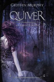 Quiver (Arrowed Book 3)