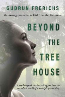 Beyond the Tree House Beyond the Tree House