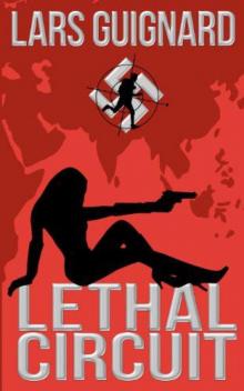 Lethal Circuit (Michael Chase 1) Lethal Circuit (Michael Chase 1)