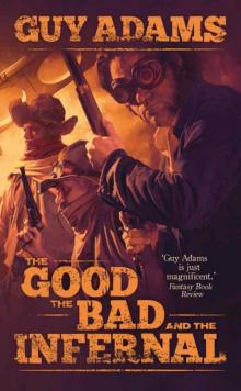 The Good the Bad and the Infernal The Good the Bad and the Infernal