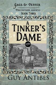 A Tinker's Dame (Gags & Pepper: Protection Agents Book 3) A Tinker's Dame (Gags & Pepper: Protection Agents Book 3)