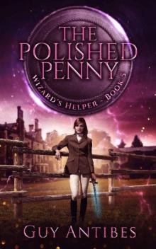 The Polished Penny (Wizard's Helper Book 5) The Polished Penny (Wizard's Helper Book 5)