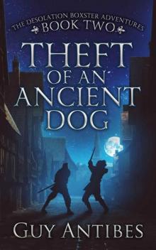 Theft of an Ancient Dog (The Adventures of Desolation Boxster Book 2)