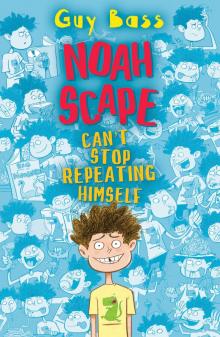 Noah Scape Can't Stop Repeating Himself Noah Scape Can't Stop Repeating Himself