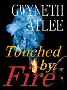 Touched by Fire