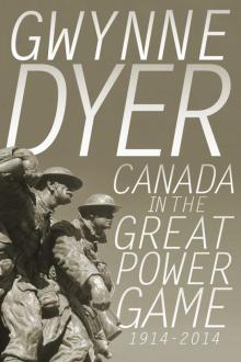 Canada in the Great Power Game 1914-2014 Canada in the Great Power Game 1914-2014
