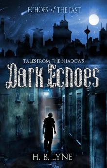 Dark Echoes