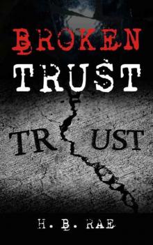 Broken Trust (Missing in Action Trilogy Book 1) Broken Trust (Missing in Action Trilogy Book 1)