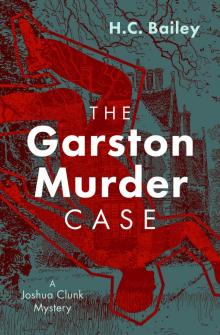 The Garston Murder Case The Garston Murder Case