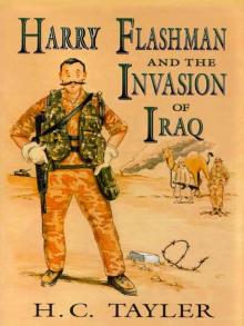 Harry Flashman and the Invasion of Iraq Harry Flashman and the Invasion of Iraq