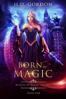 Born of Magic (Heiress of Magic Trilogy Book 1) Born of Magic (Heiress of Magic Trilogy Book 1)
