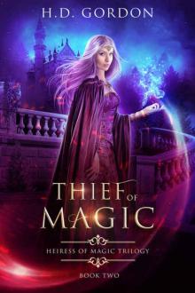 Thief of Magic (Heiress of Magic Trilogy #2) Thief of Magic (Heiress of Magic Trilogy #2)