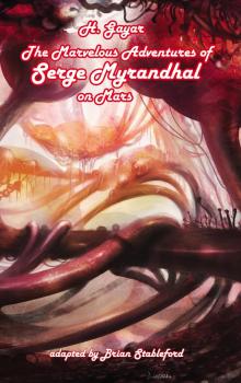 The Marvelous Adventures of Serge Myrandhal on Mars