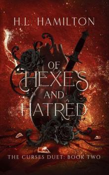 Of Hexes and Hatred (The Curses Duet Book 2)