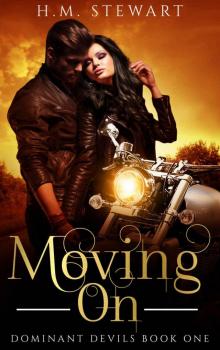 Moving On (Dominant Devils Mc Book 1) Moving On (Dominant Devils Mc Book 1)