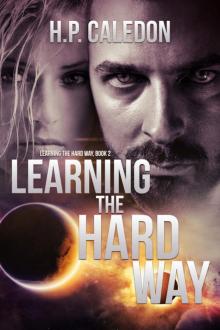 Learning the Hard Way 2 Learning the Hard Way 2