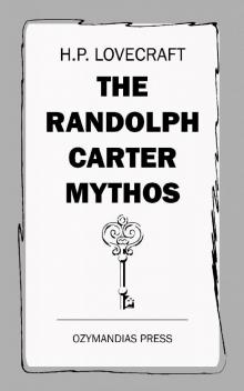 The Randolph Carter Mythos The Randolph Carter Mythos
