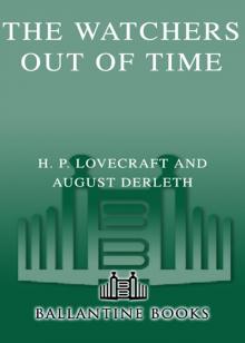 The Watchers Out of Time