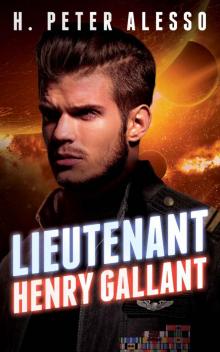 Lieutenant Henry Gallant (The Henry Gallant Saga Book 2)
