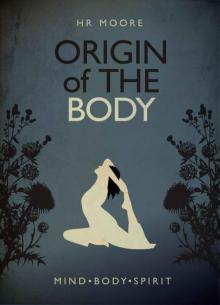 Origin of the Body Origin of the Body